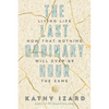 The Last Ordinary Hour: Living life now that nothing will ever be the same - Paperback