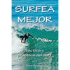 Surfea Mejor - táctica y práctica del surf - Paperback