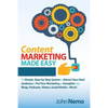 Content Marketing Made Easy: The Simple, Step-by-Step System to Attract Your Ideal Audience & Put Your Marketing on Autopilot using Blogs, Podcasts, V - Paperback