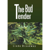 The Bud Tender - Hardcover