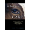 The Ecology of Care: Medicine, Agriculture, Money, and the Quiet Power of Human and Microbial Communities - Paperback