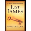 Just James: 12 Keys to Living the Good Life - Paperback