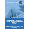 Corporate Finance Terms - Financial Education Is Your Best Investment - Paperback