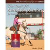 The Next 50 Barrel Racing Exercises for Precision on the Pattern - Paperback
