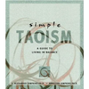 Simple Taoism: A Guide to Living in Balance - Paperback