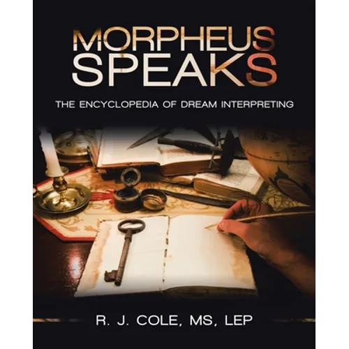 Morpheus Speaks: The Encyclopedia of Dream Interpreting - Paperback