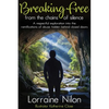 Breaking Free From the Chains of Silence: A respectful exploration into the ramifications of abuse hidden behind closed doors - Hardcover