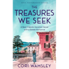 The Treasures We Seek: A Best Friends Vacation Novel with a Sweet Romance - Paperback