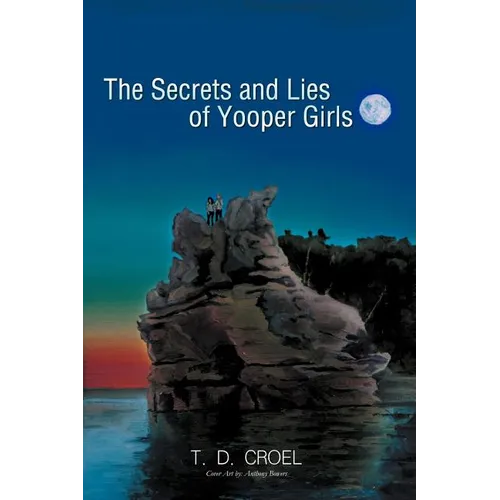 The Secrets and Lies of Yooper Girls - Paperback