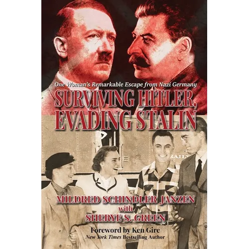 Surviving Hitler, Evading Stalin: One Woman's Remarkable Escape from Nazi Germany - Paperback
