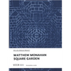 Matthew Monahan: Square Garden - Paperback