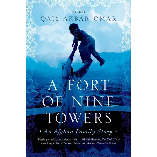A Fort of Nine Towers: An Afghan Family Story - Paperback