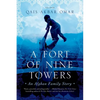A Fort of Nine Towers: An Afghan Family Story - Paperback
