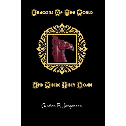 Dragons Of The World And Where They Roam - Paperback