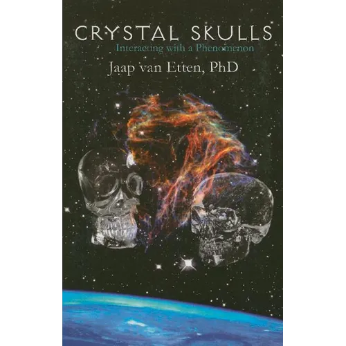 Crystal Skulls: Interacting with a Phenomenon - Paperback