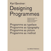 Karl Gerstner: Designing Programmes: Programme as Typeface, Typography, Picture, Method - Paperback
