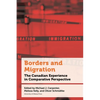 Borders and Migration: The Canadian Experience in Comparative Perspective - Hardcover