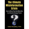 The Climate Misinformation Crisis - Paperback