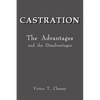 Castration: The Advantages and the Disadvantages - Paperback