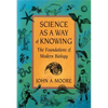 Science as a Way of Knowing: The Foundations of Modern Biology - Paperback