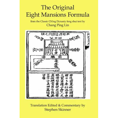 The Original Eight Mansions Formula: a Classic Ch'ing Dynasty feng shui text - Paperback