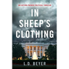 In Sheep's Clothing: An Action-Packed Political Thriller - Paperback