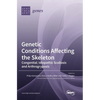 Genetic Conditions Affecting the Skeleton: Congenital, Idiopathic Scoliosis and Arthrogryposis - Hardcover