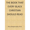 The Book That Every Black Christian Should Read - Paperback