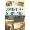 Jonestown Survivor: An Insider's Look - Paperback