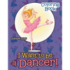 I Want To Be A Dancer! Coloring Book - Paperback