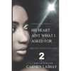 His Heart Aint What I Asked for 2: Mercedes and Phantom's Story - Paperback