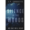 Silence in the Woods - Paperback