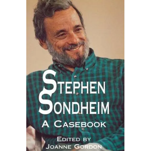 Stephen Sondheim: A Casebook - Paperback