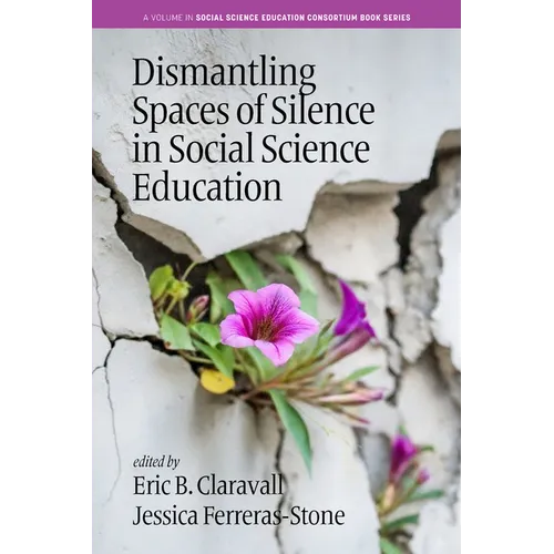 Dismantling Spaces of Silence in Social Science Education - Hardcover