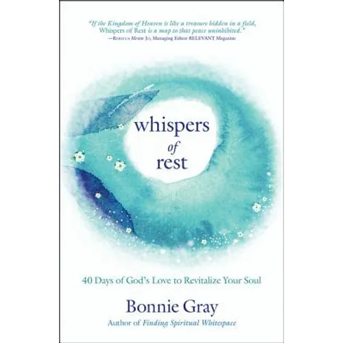 Whispers of Rest: 40 Days of God's Love to Revitalize Your Soul - Paperback