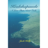 Kealohapauole, A Love That Never Ends - Paperback
