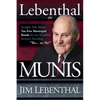 Lebenthal on Munis: Straight Talk about Tax-Free Municipal Bonds for the Troubled Investor Deciding Yes...or No! - Paperback