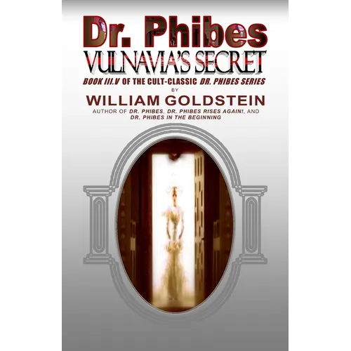 Dr. Phibes Vulnavia's Secret: Book III.V Of The Cult-Classic Dr. Phibes Series - Paperback