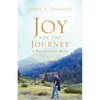 JOY FOR THE JOURNEY-A Prescription for Worry - Paperback