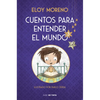 Cuentos Para Entender El Mundo 3 (Edición Ilustrada Con Contenido Extra) / Stories to Understand the World, 3 (Ill. Edition) - Hardcover
