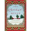 The Christmas Quilt: An ELM Creek Quilts Novel - Paperback