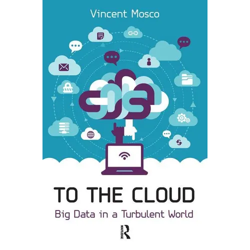 To the Cloud: Big Data in a Turbulent World - Paperback