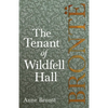 The Tenant of Wildfell Hall: Including Introductory Essays by Charlotte Brontë, Virginia Woolf, and Clement K. Shorter - Paperback