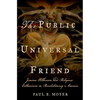The Public Universal Friend: Jemima Wilkinson and Religious Enthusiasm in Revolutionary America - Hardcover