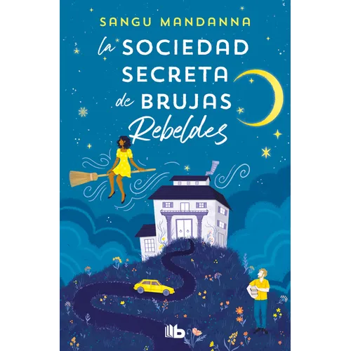 La Sociedad Secreta de Brujas Rebeldes / The Very Secret Society of Irregular Witches - Paperback