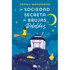 La Sociedad Secreta de Brujas Rebeldes / The Very Secret Society of Irregular Witches - Paperback
