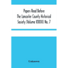 Papers Read Before The Lancaster County Historical Society (Volume Xxxiii) No. 7; The Nanticoke Indians In Lancaster County By Dr. Harry E. Bender. Mi - Paperback