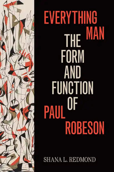 Everything Man: The Form and Function of Paul Robeson - Paperback