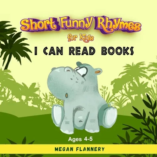 Short Funny Rhymes for Kids Ages 4-5: I Can Read Books Level 1-2. Rhyming Humorous Books for Kids. Beginning Reading Books - Paperback