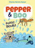 Pepper & Boo: Puddle Trouble - Hardcover